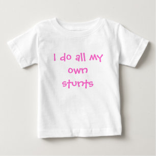 Ich tue alle meine eigenen Bremsungen Baby T-shirt