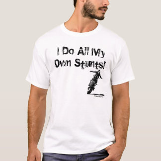 Ich tue alles meine Selbst. T-Shirt