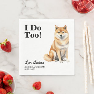 Ich tue auch! Shiba inu Hunde Hochzeitstier Serviette