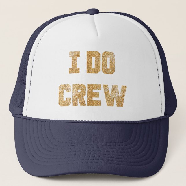 Ich tue Crew-GoldGlitzer-Braut Bachelorette Hut Truckerkappe (Vorderseite)