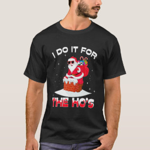 Ich tue es für das sonnige unangemessene Weihnacht T-Shirt