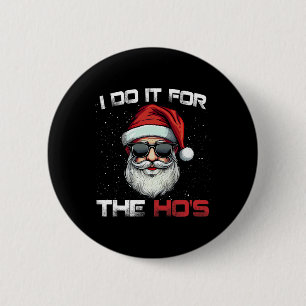 Ich tue es für das sonnige, unpassende Weihnachten Button
