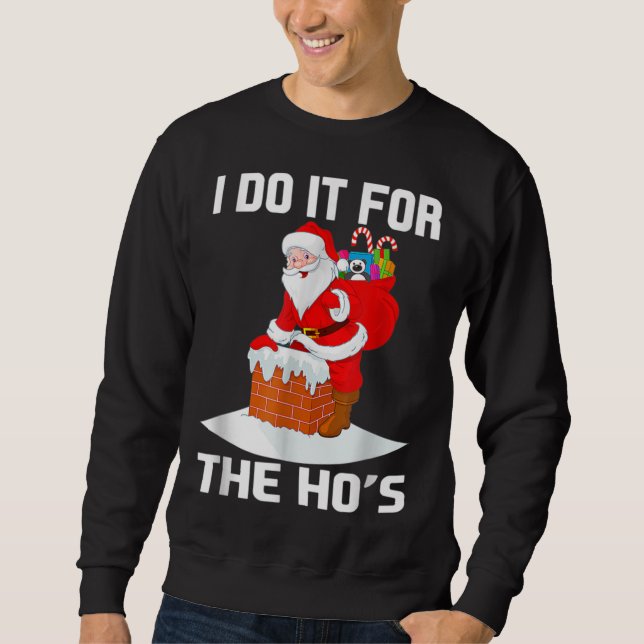 Ich tue es für das sonnige, unpassende Weihnachten Sweatshirt (Vorderseite)