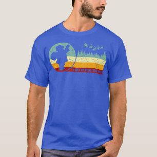 Ich tue es für den Hos Retro Stil T-Shirt
