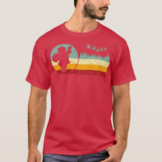 Ich tue es für den Hos Retro Stil T-Shirt