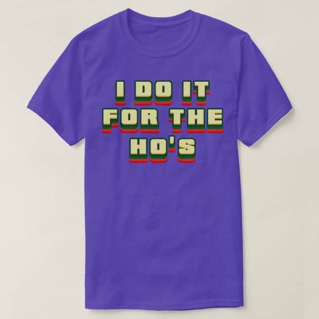 Ich tue es für den Text der Hos Retro T-Shirt (Design vorne)
