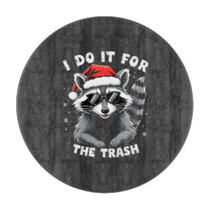 Ich tue es für den Trash Funny Weihnachts-Raccoon Schneidebrett