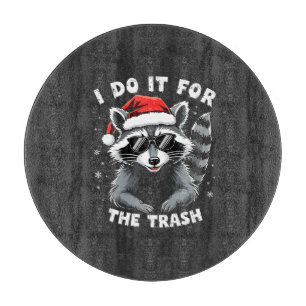 Ich tue es für den Trash Funny Weihnachts-Raccoon Schneidebrett