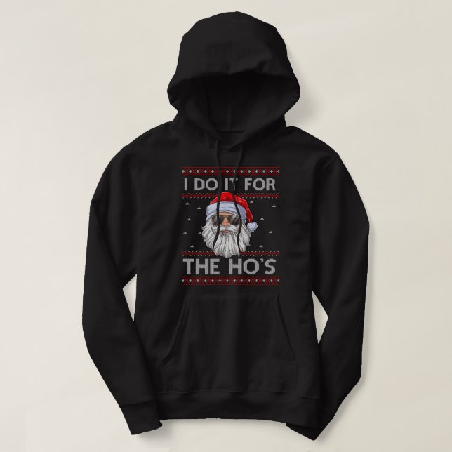 Ich tue es für den Weihnachtsmann der Ho, der häss Hoodie (Design vorne)
