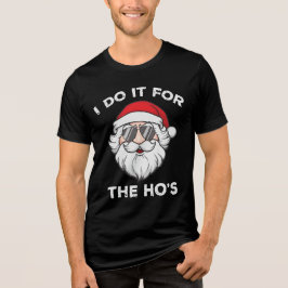 Ich tue es für den Weihnachtsmann-Feiertag der Ho Tri-Blend Shirt
