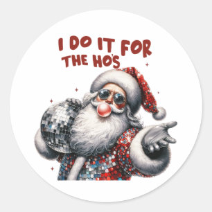 Ich tue es für die Ho's, Retro Santa Runder Aufkleber