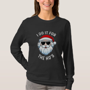 Ich tue es für die Hos Santa in Maske und Sonnenb T-Shirt