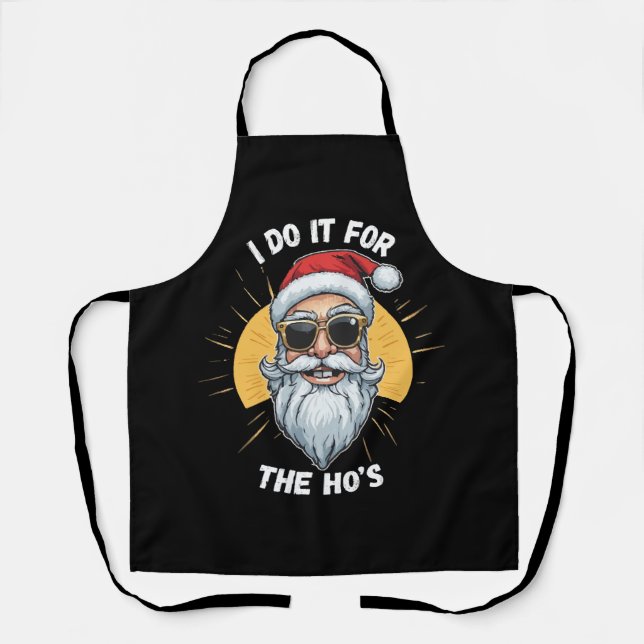 Ich tue es für Ho's Funny Weihnachtsfeiern Schürze (Vorderseite)