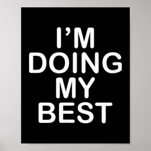 Ich tue mein bestes aufregendes Shirt für Motivati Poster
