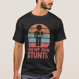 Ich tue meine eigene Stunts-Erholung T-Shirt