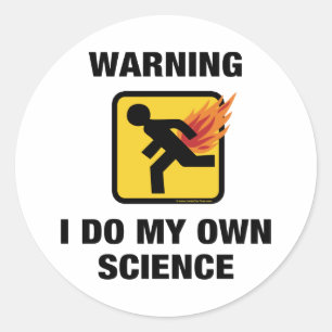 Ich tue meine eigene Wissenschaft - Funny Flaming Runder Aufkleber