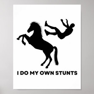 Ich tue meine eigenen Stunts - Reitsport Springbru Poster