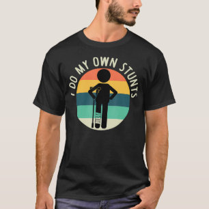 Ich tue meine eigenen Stunts T Shirt bekommen gut 