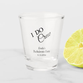 Ich tue NachtGastgeschenk der Crew-| Bachelorette Schnapsglas