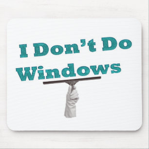 Ich tue nicht Fenster Mousepad