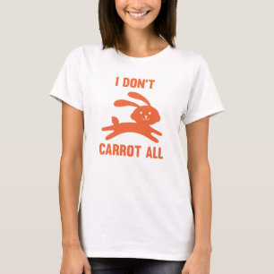 Ich tue nicht Karotte alle T-Shirt