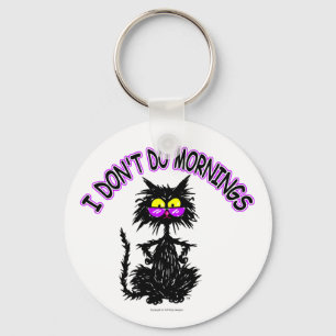 "Ich tue nicht Morgen-" Katzen-Geschenke Schlüsselanhänger