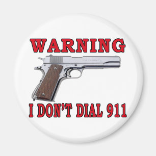 Ich tue nicht wähle 911 magnet