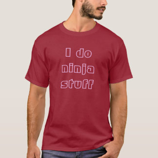 Ich tue ninja Material T-Shirt