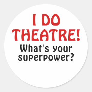 Ich tue Theater, was Ihre Supermacht ist Runder Aufkleber