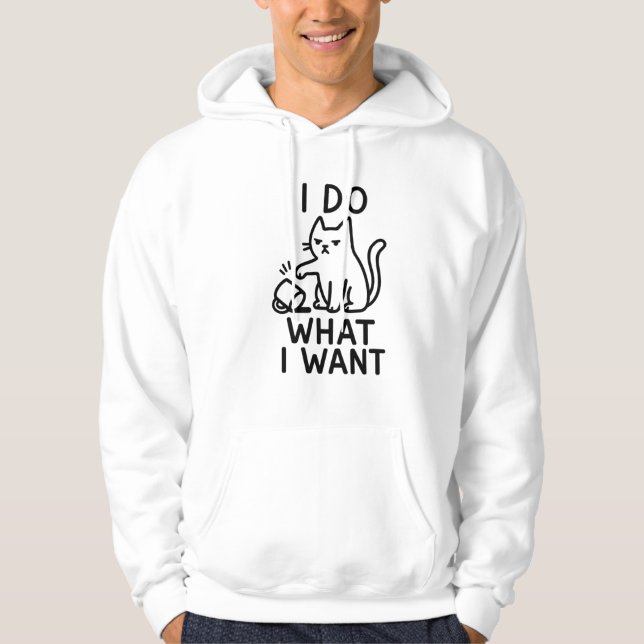 Ich tue, was ich Cat Hoodie Gewollt habe - Funny A (Vorderseite)