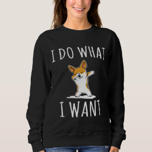 Ich tue, was ich Dab Corgi Corgi Liebe Funny Corgi Sweatshirt
