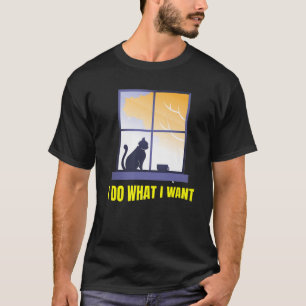 Ich tue, was ich Gewollt habe, lustige Katze T-Shirt