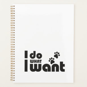 Ich tue, was ich gewollt habe, lustiges Katzen-Hun Planer
