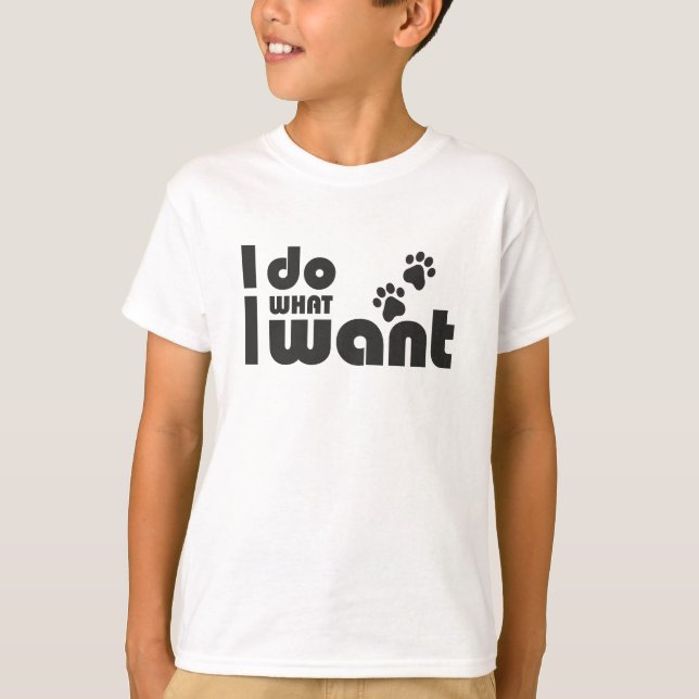 Ich tue, was ich gewollt habe, lustiges Katzen-Hun T-Shirt (Vorderseite)