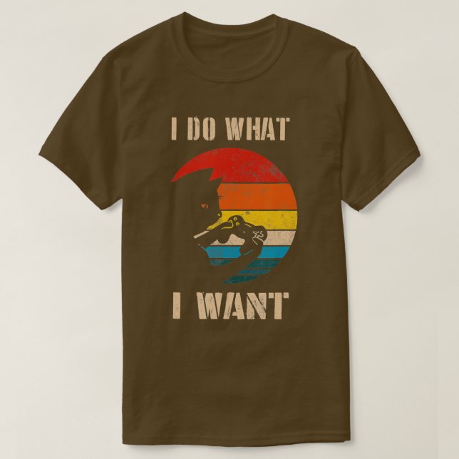 Ich tue, was ich Gewollt habe, wenn ich ein Videos T-Shirt (Design vorne)