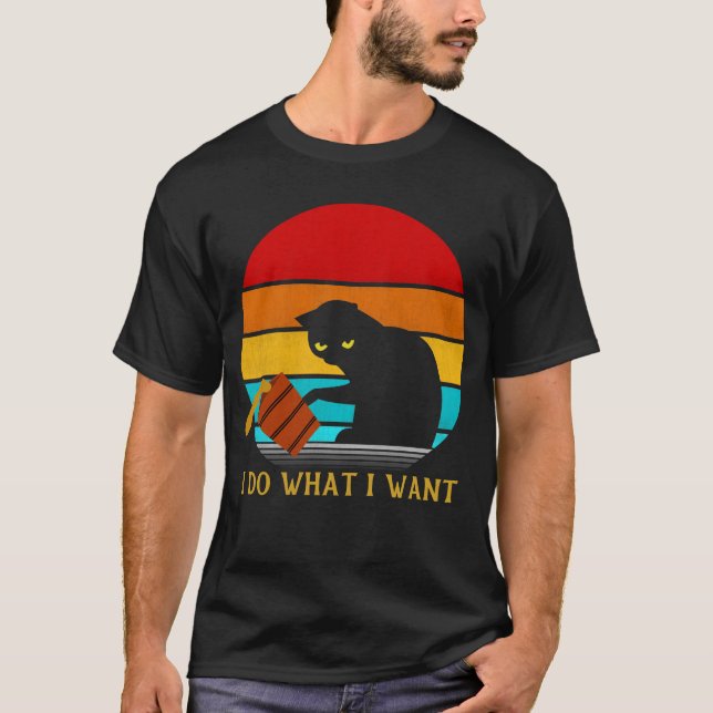 Ich tue, was ich Katze gewollt habe T-Shirt (Vorderseite)