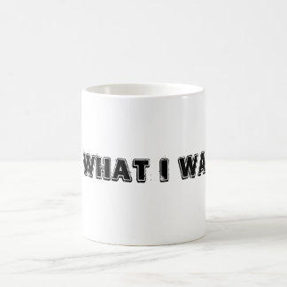 Ich tue, was ich will! kaffeetasse