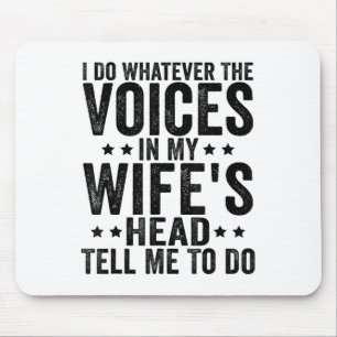 Ich tue, was mir die Stimmen in meinem Kopf sagen Mousepad