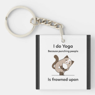 Ich tue Yoga, weil man Leute beim Punzieren erstar Schlüsselanhänger