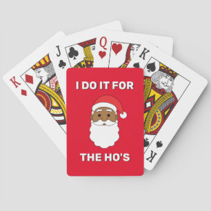 Ich tu's für die Ho's African American Santa Rot Spielkarten