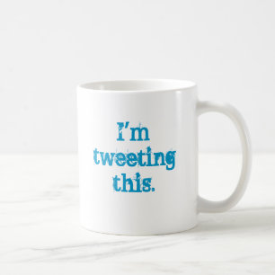 Ich tweete dieses kaffeetasse