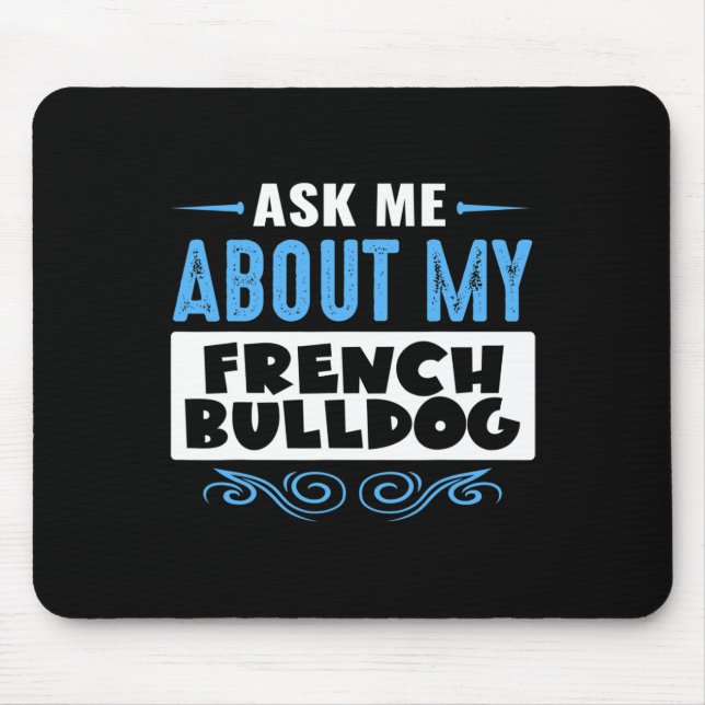 Ich über meinen französischen Bulldog (Blaue Textv Mousepad (Vorne)