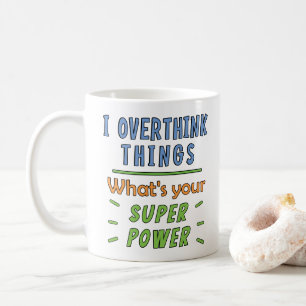 Ich überdenke Dinge Kaffeetasse