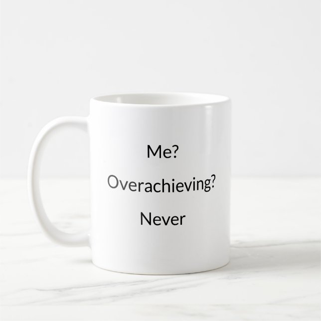 Ich? Übererfüllung? Nie lustiger Schlamm Kaffeetasse (Links)
