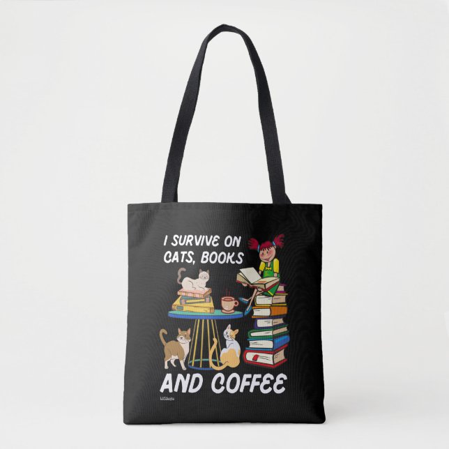 ICH ÜBERLEBE AUF KATZEN, BÜCHER UND KAFFEE lustige Tasche (Vorderseite)