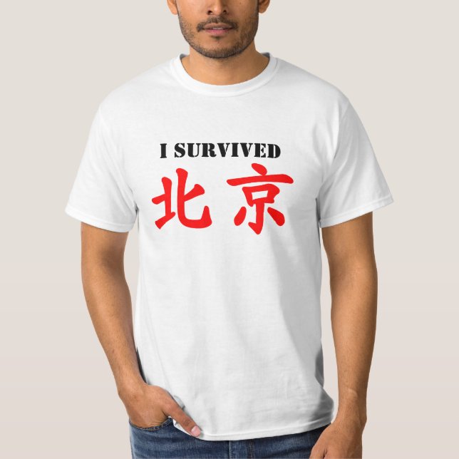 Ich überlebte 北京! (Peking) T-Shirt (Vorderseite)