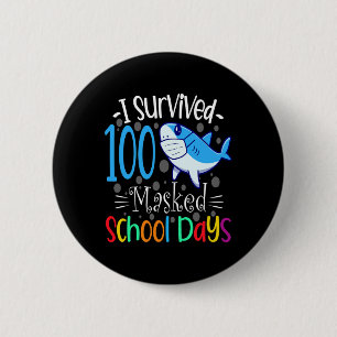 Ich überlebte 100 maskierte Schultage 2021 Lehreri Button