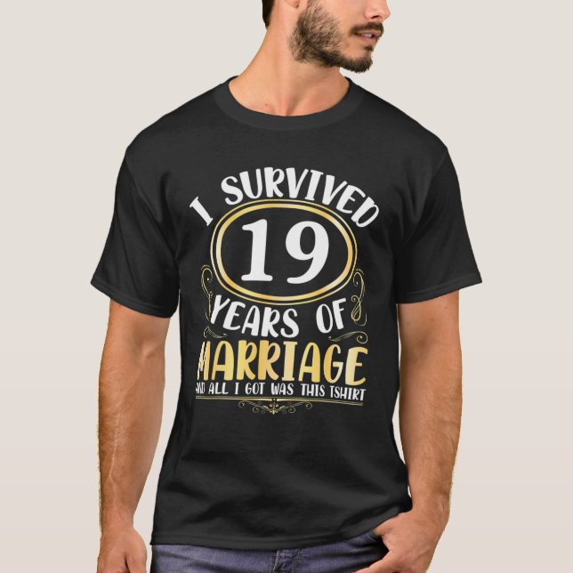 Ich überlebte 19 Jahre Hochzeit, alles was ich Got T-Shirt (Vorderseite)