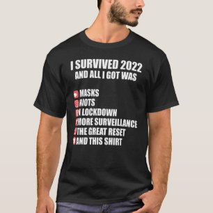 Ich überlebte 2022 und alles, was ich got, waren M T-Shirt