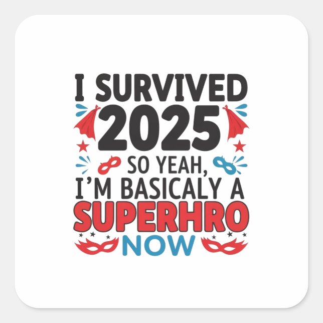 Ich überlebte 2025 - Superheld Quadratischer Aufkleber (Vorderseite)